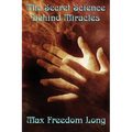 The Secret Science Behind Miracles