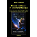 Nature terrifiante et cinéma fantastique: Relativité, monde quantique, génétique: ce fantastique au cinéma dans 732 films