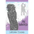 He Waited