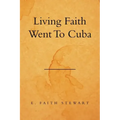 Living Faith Went to Cuba