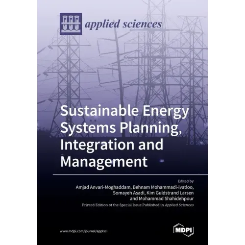 Sustainable Energy Systems Planning, Integration and Management
