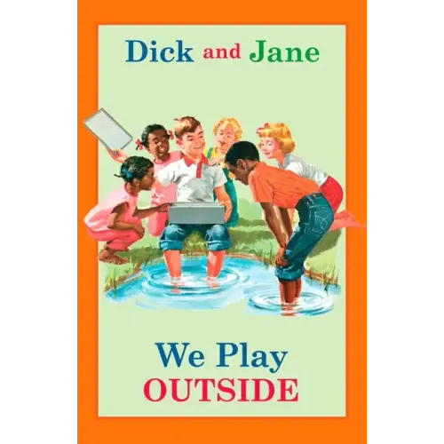 Dick and Jane: We Play Outside