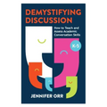 Demystifying Discussion: How to Teach and Assess Academic Conversation Skills, K-5