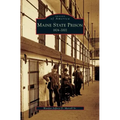 Maine State Prison: 1824-2002