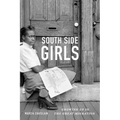South Side Girls: Growing Up in the Great Migration