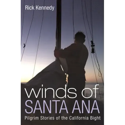Winds of Santa Ana: Pilgrim Stories of the California Bight