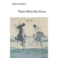 These Were the Sioux
