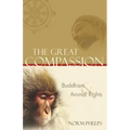 The Great Compassion: Buddhism and Animal Rights