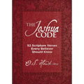 The Joshua Code: 52 Scripture Verses Every Believer Should Know (a 52-Week Devotional - Spend Each Week of the Year Memorizing and Meditating on One B