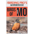 Birds of Missouri (The Birding Pro's Field Guides)
