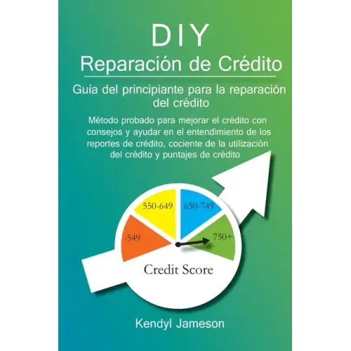 DIY Reparación de Crédito: Guía del principiante para la reparación del crédito
