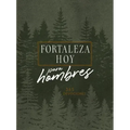 Forteleza Hoy Para Hombres: 365 Devociones