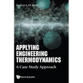Applying Engineering Thermodynamics: A Case Study Approach