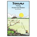 Tenkara - Ancient and Modern.