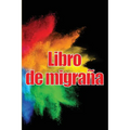 Libro de migraña: Simple y util libro de registro detallado para todas sus migrañas y dolores de cabeza intensos: seguimiento de los desencadenantes d