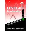 Level Up Leadership: Six Factor Leadership