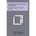 Three Bricks And Three Brothers: The Story Of The Nantucket Whale-Oil Merchant Joseph Starbuck