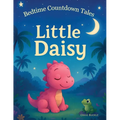 Little Daisy Bedtime Story for Kids Ages 3-6 - A Gentle Sleep Countdown Picture Book (Bedtime Countdown Tales): A gentle picture book series designed