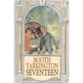 Seventeen by Booth Tarkington, Fiction, Political, Literary, Classics