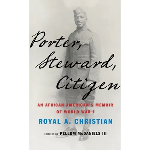 Porter, Steward, Citizen: An African American's Memoir of World War I