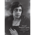 A Girl Named Carrie: The Visionary Who Created Neiman Marcus and Set the Standard for Fashion