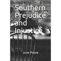 Southern Prejudice and Injustice