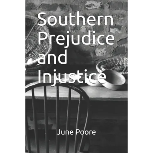 Southern Prejudice and Injustice