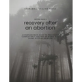 Guided Toolkit for Emotional Healing & Recovery After an Abortion: A Compassionate Guide to Processing Complex Grief, Feelings of Regret, and Shame Af