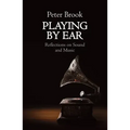 Playing by Ear: Reflections on Sound and Music