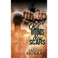 Old Wounds, New Scars