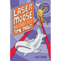 Laser Moose and Rabbit Boy: Time Trout: Volume 3