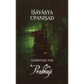Ishavasya Upanishad Comentado por Prabhuji