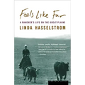 Feels Like Far: A Rancher's Life on the Great Plains