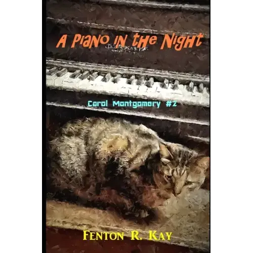 A Piano in the Night: Carol Montgomery Mystery #2