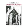 Loretto and the Miraculous Staircase