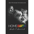 Homebirth: Safe & Sacred