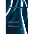 The Poetics of Ancient and Classical Arabic Literature: Orientology
