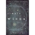 Simply Wicca: A Beginner's Guide to the Craft of the Wise