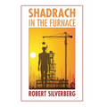 Shadrach in the Furnace