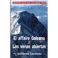 El affaire Galeano y Las venas abiertas: A propósito de Eduardo Galeano y "Las venas abiertas de América Latina"