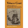 Tobacco Coast: A Maritime History of Chesapeake Bay in the Colonial Era