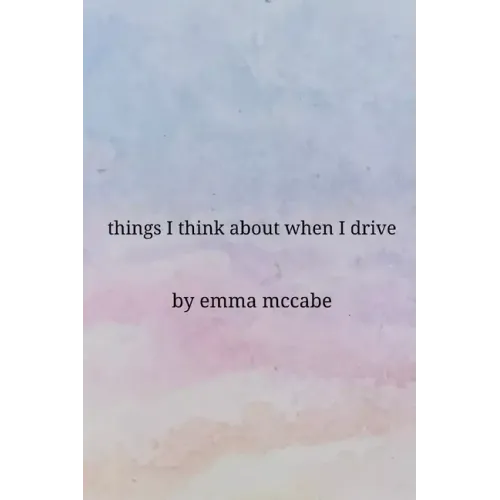 Things I Think About When I Drive
