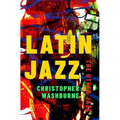 Latin Jazz: The Other Jazz