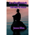 As a Man Thinketh & the Way of Peace