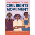The History of the Civil Rights Movement: A History Book for New Readers