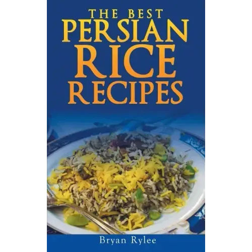 Persian rice: How to make Delicious Persian rice