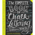 The Complete Book of Chalk Lettering: Create and Develop Your Own Style - Includes 3 Built-In Chalkboards