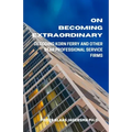 On Becoming Extraordinary: Decoding Korn Ferry and other Star Professional Service Firms