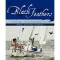Black Feathers: - A Pocket Racer Sails The Singlehanded TransPac