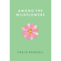 Among the Wildflowers